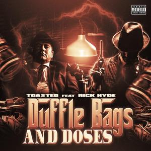 Duffle Bags And Doses (feat. Rick Hyde)