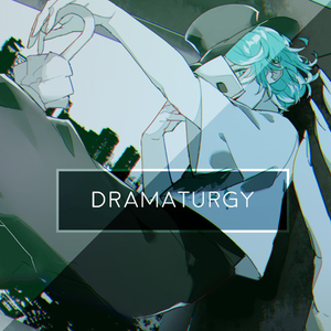 Dramaturgy (English Cover)