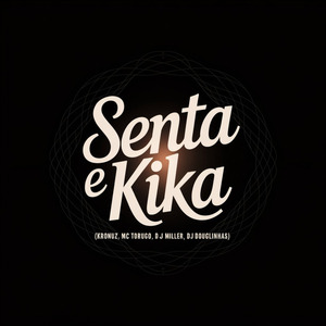 Senta e Kika (Eletrofunk)