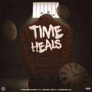 Time Heals (feat. Boss Boy & KidSkillz)