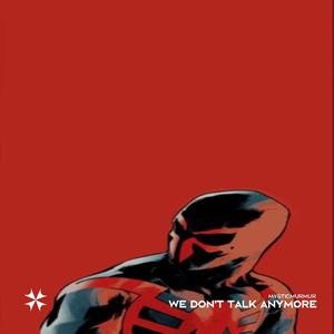 we don't talk anymore