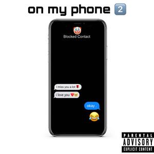 on my phone 2 (feat. Tizzle Nizzle)