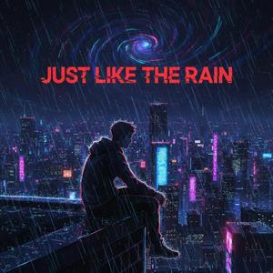 Just Like The Rain (Remix Version)