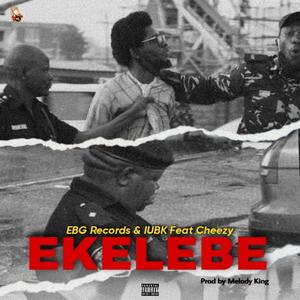 Ekelebe (feat. Cheezy Chi & IUBK)