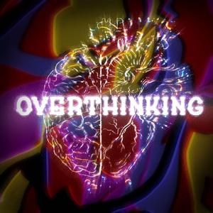 OVERTHINKING (feat. PATRIK)