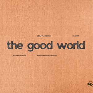 The Good World (Zemyu Remix)