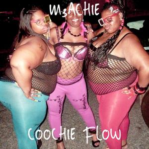 Coochie Flow