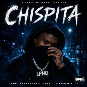 CHISPITA (feat. BY MANCINO, HIGH MELODY & TED PROD)
