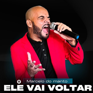 Ele vai voltar