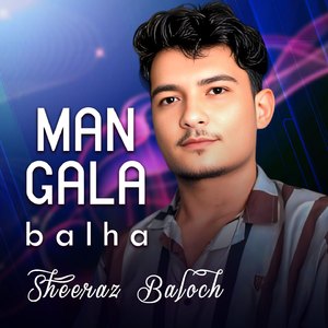 Man Gala Balha