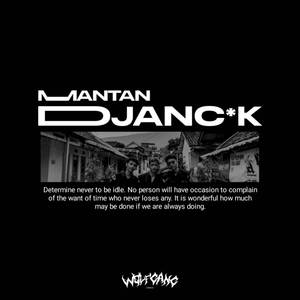 MANTAN DJANC*K