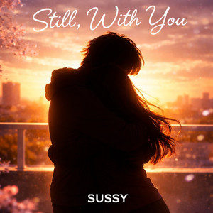 Still, With You