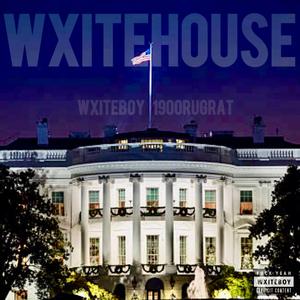 WXITEHOUSE (feat. 1900Rugrat)