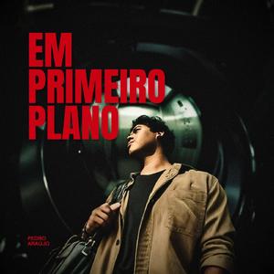 EM PRIMEIRO PLANO