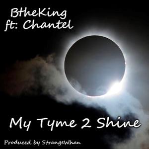 My Tyme 2 Shine (feat. Chantel)
