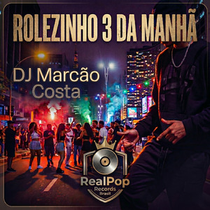 ROLEZINHO 3 DA MANHÃ