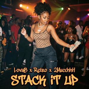 Stack it up (feat. LovaB & 9x9)
