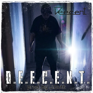 D.e.e.c.e.n.t.