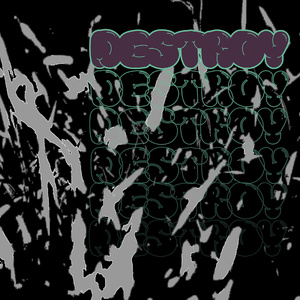 Destroy