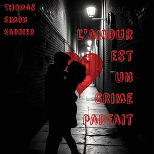 L'amour est un crime parfait