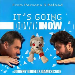 It's Going Down Now (From "Persona 3 Reload")