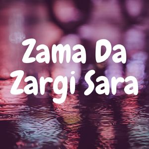 Zama da Zargi Sara