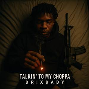 Talkin' to My Choppa