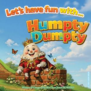 Humpty Dumpty ~ Sing-A-Long (Ken Howard sings with his new verses)
