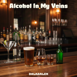 Alcohol In My Veins