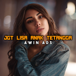 JGT LISA ANAK TETANGGA