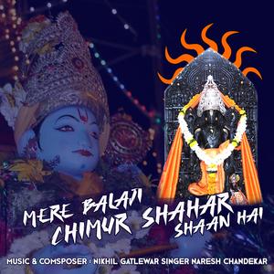 Mere Balaji Chimur Shahar Ki Shaan Hai