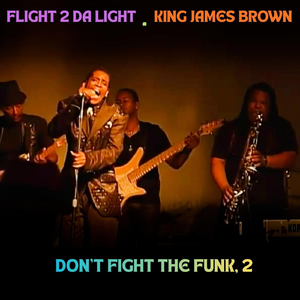 Dont't Fight the Funk 2 (feat. KING JAMES BROWN)