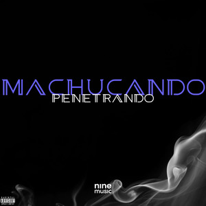 Machucando Penetrando