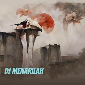 Dj Menarilah