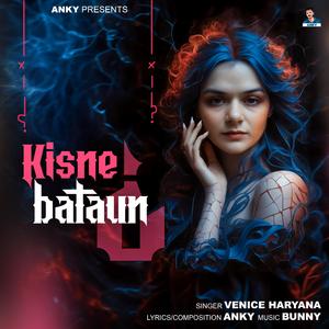 Kisne Bataun (feat. Venice Haryana)