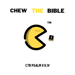CTB Psalm 8 KJV
