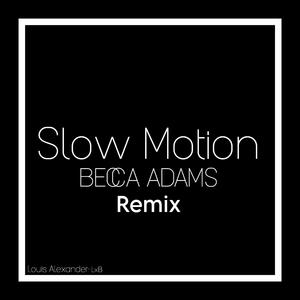 Slow Motion Remix
