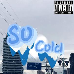 So cold