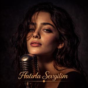 Hatırla Sevgilim (Psychedelic Anatolian Rock)