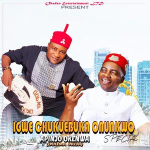 Igwe Chukwuebuka Onunkwo Special