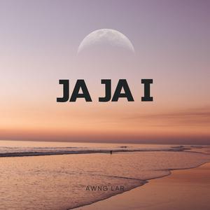 Ja Ja I