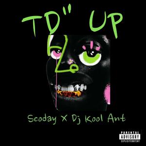 TD' UP (feat. Dj Kool Ant)