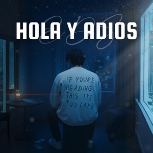 HOLA Y ADIOS