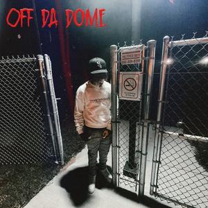 Off Da Dome