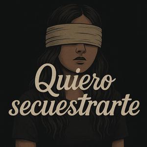 Quiero Secuestrarte