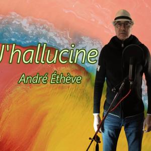 J'hallucine