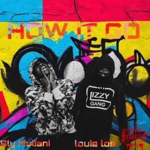 How It Go (feat. louie los)