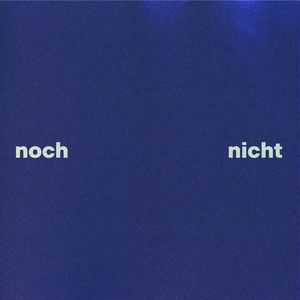 noch - nicht