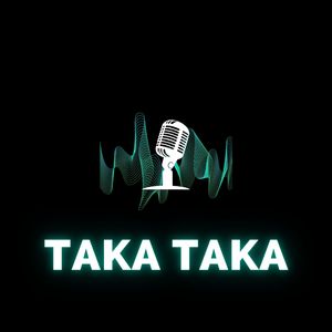 TAKA TAKA