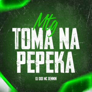 Mtg - Toma na Pepeka